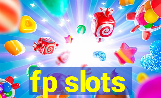 fp slots